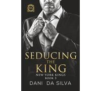 Seducing the King: 1 (New York Kings)