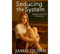 Seducing the System: Shameless & Unreformed (Irresistible Lesbian Entanglements)