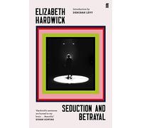 Seduction and Betrayal: Elizabeth Hardwick – Faber & Faber