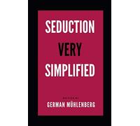 Seduction Very Simplfied: How to Build an Attractive Personality Through Personal Development to Attract Women: 1 (Simplified)