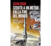 Seduto a un metro dalla fine del mondo (Odissea fantascienza)