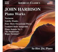 See-Hee Jin - John Harbison: Piano Works - Nocturne; Gatsby Etudes; Four More Occasional Pieces; Leonard Stein Anagrams; Piano Sonata No. 1, "In Memoriam Roger Sessions"