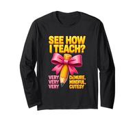 See How I Teach Pencil Bow Teacher Appreciation Mindful Long Sleeve T-Shirt