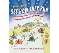 See How They Run: Campaign Dreams, Election Schemes, and the Race to the White House