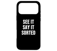 See It Say it sorted Case for iPhone 17 Pro Max