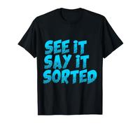 See It Say It Sorted Funny Minimalist Safety T-Shirt