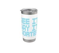 See It Say It Sorted Motivation Stainless Steel Insulated Tumbler