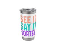 See It Say It Sorted Stainless Steel Insulated Tumbler