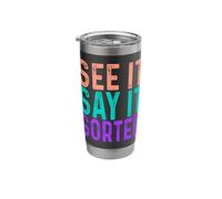See It Say It Sorted Stainless Steel Insulated Tumbler