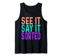 See It Say It Sorted Tank Top