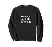see it, say it, sorted - trains / railway / funny / festival Sweatshirt