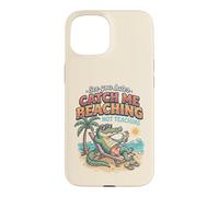See Later Me Catch Beaching Not Teaching Alligator 2 Case for iPhone 15