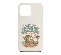 See Later Me Catch Beaching Not Teaching Alligator 3 Case for iPhone 13 Pro Max