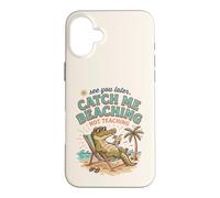 See Later Me Catch Beaching Not Teaching Alligator 3 Case for iPhone 16 Plus