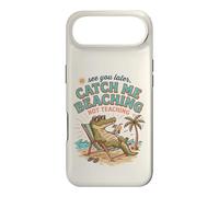 See Later Me Catch Beaching Not Teaching Alligator 3 Case for iPhone Air