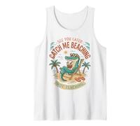See Later Me Catch Beaching Not Teaching Alligator Tank Top