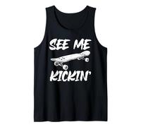 See Me Kickin Skateboard Skateboarding Tank Top