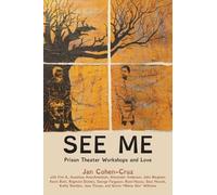 See Me: Prison Theater Workshops and Love