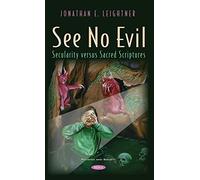 See No Evil: Secularization versus Sacred Scriptures (Religion and Society): Secularity versus Sacred Scriptures
