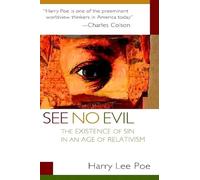See No Evil: The Existence of Sin in an Age of Relativism