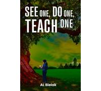 See One, Do One, Teach One