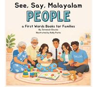 See, Say, Malayalam: First Words for Families: Learn Malayalam Through Pictures, Pronunciation, and Everyday Phrases (See, Say, Malayalam: Volume 1)