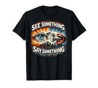 See Something Say Something Vigilance Duty Awareness Safety T-Shirt