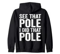 See That Pole I Did That Pole Funny Lineman Zip Hoodie