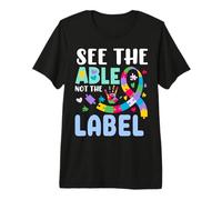 See The able not The Label - Autism Awareness Premium T-Shirt