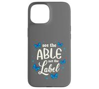 See The Able Not The Label Inclusion Butterfly Autism Case for iPhone 15