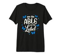 See The Able Not The Label Inclusion Butterfly Autism Premium T-Shirt
