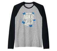 See The Able Not The Label Inclusion Butterfly Autism Raglan Baseball Tee