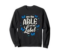 See The Able Not The Label Inclusion Butterfly Autism Sweatshirt