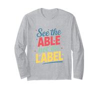 See The Able Not The Label Special Education Teacher Long Sleeve T-Shirt
