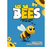 See the Bee: A Delightful Journey to a Bee Farm