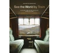 See the World by Train, Jean-Baptiste Bonaventure,