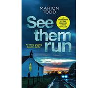 See Them Run (Detective Clare Mackay)