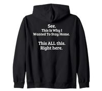 See This Is Why I Wanted To Stay Home Funny Introvert Quote Zip Hoodie