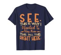 See This is Why I Wanted to Stay Home Humor T-Shirt