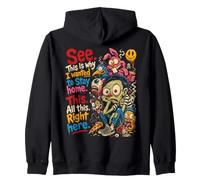 See. This Is Why I Wanted To Stay Home. Party Zip Hoodie