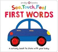 See, Touch, Feel: First Words: A sensory book to share with your baby