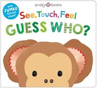 See, Touch, Feel: Guess Who?: A fold-out touch and feel board book for babies and toddlers