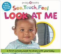 See Touch Feel Look At Me: With mirror (See, Touch, Feel)