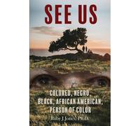 See US: Colored, Negro, Black, African American, Person of Color