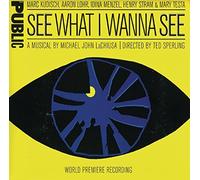 See What I Wanna See (2005 Original Off-Broadway Cast) by Marc Kudisch (2006-03-07)