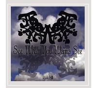 See What You Wanna See