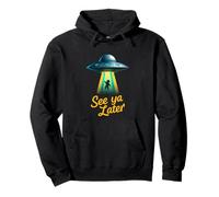 See Ya Later Alien UFO Abduction Funny Space Humor Design Pullover Hoodie