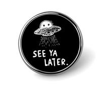 See Ya Later Aliens Spaces Enamel Lapel Pin Round Badge Brooches for Women Men Jewelry Backpack Hats Decor