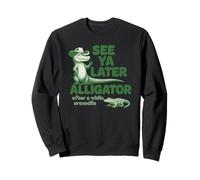 See Ya Later Alligator Cowboy - Funny Southern Crocodile Sweatshirt