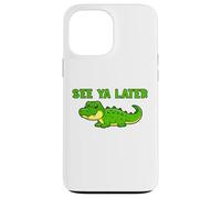 See Ya Later Alligator Cute Green Gator Design Case for iPhone 13 Pro Max